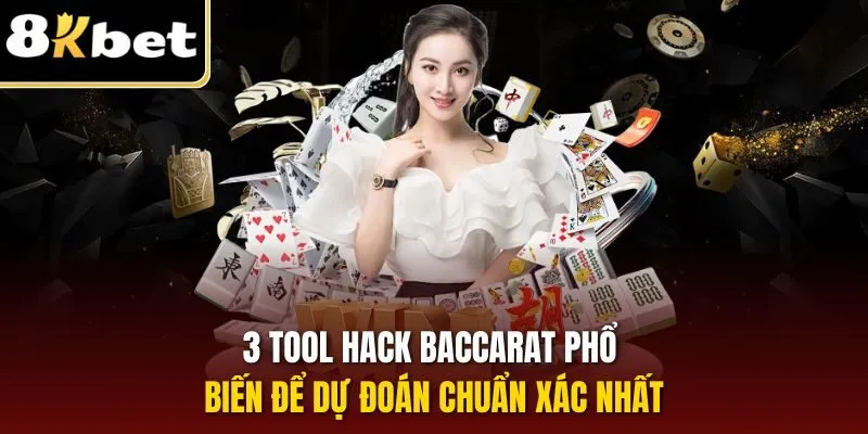 Tool Hack Baccarat – Trải Nghiệm Với Phần Mềm Hiệu Quả 2025 3 3 tool hack Baccarat phổ biến để dự đoán chuẩn xác nhất