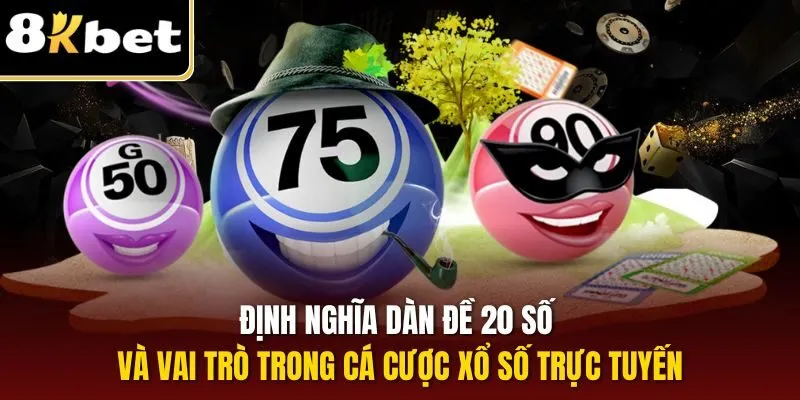 Dàn Đề 20 Số – Trải Nghiệm Tuyệt Vời, Giải Thưởng Khủng 1 Định nghĩa dàn đề 20 số và vai trò trong cá cược xổ số trực tuyến
