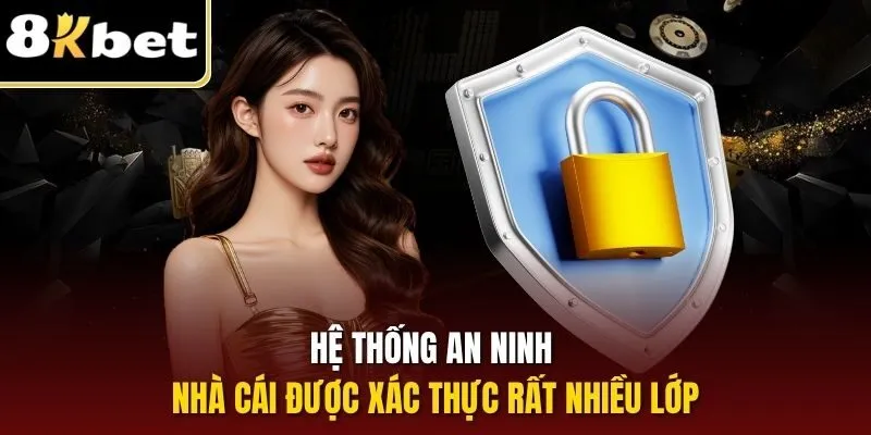 Hệ thống an ninh nhà cái được xác thực rất nhiều lớp